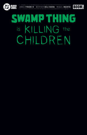 Swamp Thing is Killing the Children #1 (Limit 1 Per Cover) (rel:12/02)