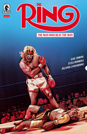 The Ring: The Man Who Beat the Man #1 (Limit 1 Per Cover) (rel:06/03)~
