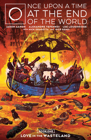 Once Upon a Time at the End of the World Vol. 1 TP (Limit 2 Per Cover)