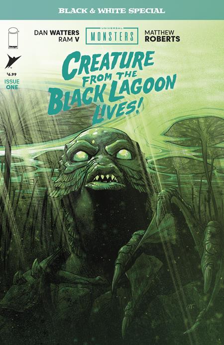 UNIVERSAL MONSTERS (Limit 1 Per Cover) CREATURE FROM THE BLACK LAGOON LIVES BLACK & WHITE SPECIAL #1 (OF 2) (rel:05/27)~