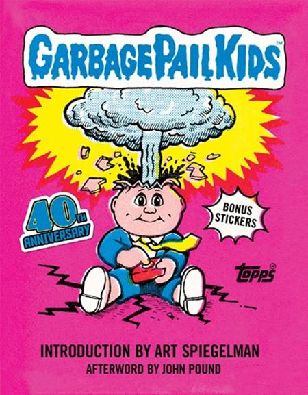 GARBAGE PAIL KIDS HC 40TH ANNIVERSARY EDITION (Limit 2 Per Cover) (rel:10/15)