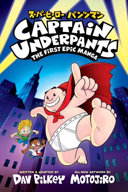 CAPTAIN UNDERPANTS MANGA TP VOL 01 THE FIRST EPIC MANGA (Limit 2 Per Cover) (rel:04/08)
