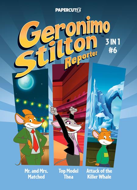 GERONIMO STILTON REPORTER 3 IN 1 TP VOL 06 (Limit 2 Per Cover) (rel:10/15)