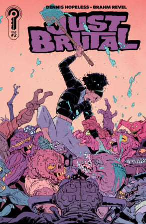 Just Brutal #2 (Limit 2 Per Cover) (rel:03/25)~