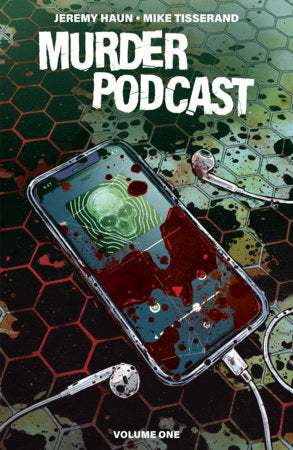 Murder Podcast Volume 1 TP (Limit 1 Per Cover) (rel:07/07)