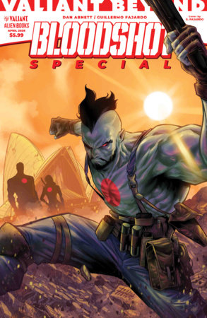 Valiant Beyond: Bloodshot: Special (Limit 1 Per Cover) (rel:05/27)~