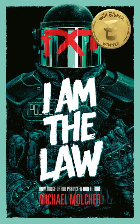 I AM THE LAW TP HOW JUDGE DREDD PREDICTED OUR FUTURE (Limit 2 Per Cover) (rel:08/13)