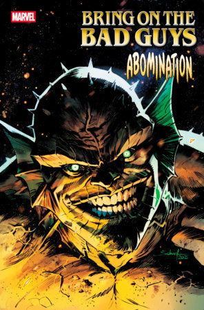 BRING ON THE BAD GUYS: ABOMINATION #1 (Limit 2 Per Cover) (rel:07/16)~