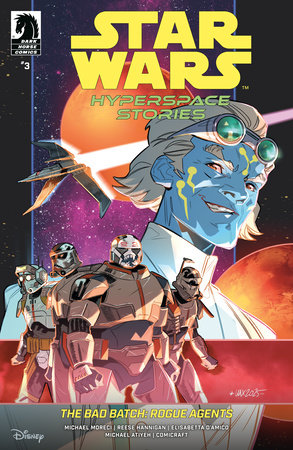 Star Wars: Hyperspace Stories: The Bad Batch--Rogue Agents #3 (Limit 2 Per Cover) (rel:04/15)
