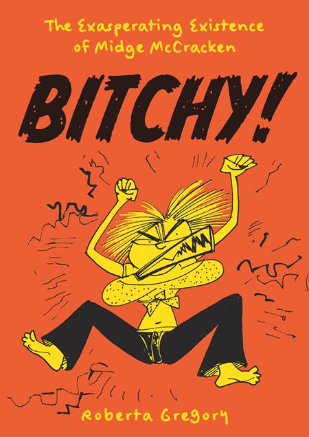 BITCHY TP THE EXASPERATING EXISTENCE OF MIDGE MCCRACKEN (MR) (Limit 1 Per Cover) (rel:06/02)