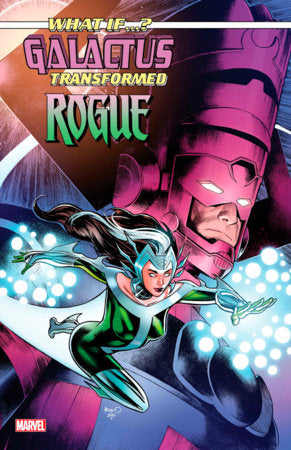 WHAT IF...? GALACTUS: GALACTUS TRANSFORMED ROGUE? #1 (rel:01/22)