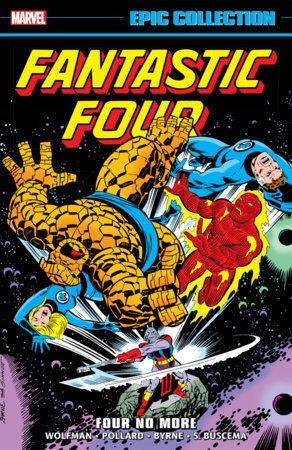 FANTASTIC FOUR EPIC COLLECTION: FOUR NO MORE (rel:03/04)