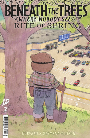 Beneath the Trees Where Nobody Sees: Rite of Spring #2 (Limit 2 Per Cover) (rel:08/27)