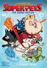 DC LEAGUE OF SUPER-PETS THE GREAT MXY-UP TP (rel:7/24)