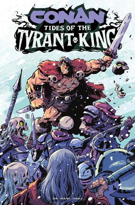 CONAN THE BARBARIAN TIDES OF THE TYRANT KING #4 (OF 4) (MR) (Limit 2 Per Cover) (rel:12/16)