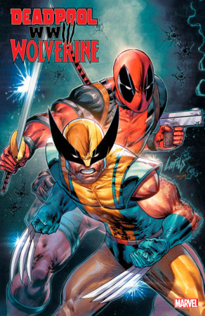 DEADPOOL & WOLVERINE: WWIII #1