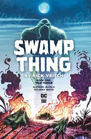 SWAMP THING BY RICK VEITCH TP BOOK 01 WILD THINGS (MR) (rel:8/21)