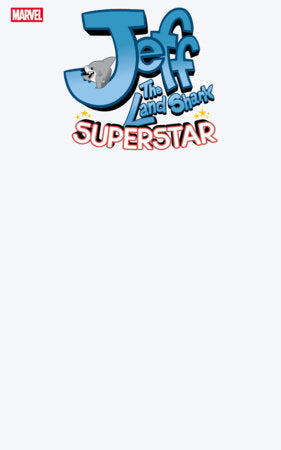 JEFF THE LAND SHARK: SUPERSTAR #1 (Limit 2 Per Cover) (rel:07/08)