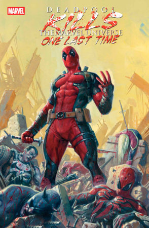 DEADPOOL KILLS THE MARVEL UNIVERSE ONE LAST TIME #1 (rel:04/02)