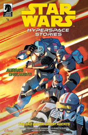 Star Wars: Hyperspace Stories: The Bad Batch--Ghost Agents #5 (Limit 2 Per Cover) (rel:07/16)~
