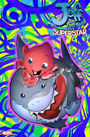 JEFF THE LAND SHARK: SUPERSTAR #1 IVAN SHAVRIN VARIANT[1:25] (Limit 1 Per Customer) (rel:07/08)