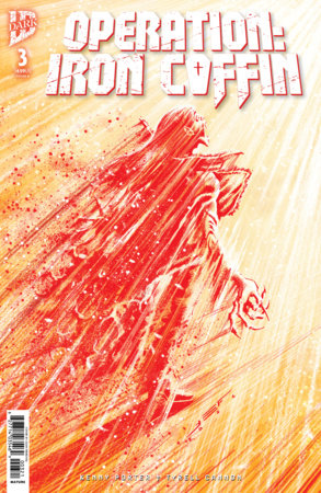 Operation: Iron Coffin #3 (Limit 2 Per Cover) (rel:09/30)