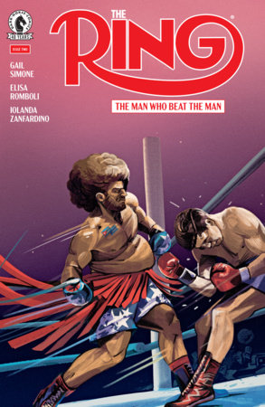The Ring: The Man Who Beat the Man #2 (Limit 2 Per Cover) (rel:07/15)