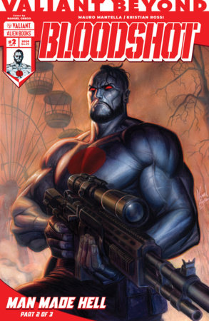 Valiant Beyond: Bloodshot #5--Man Made Hell #2 (Limit 2 Per Cover) (rel:07/15)