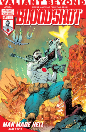 Valiant Beyond: Bloodshot #5--Man Made Hell #2 (Limit 1 Per Cover) (rel:08/05)