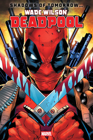 WADE WILSON: DEADPOOL #1 (Limit 2 Per Cover) (rel:02/11)