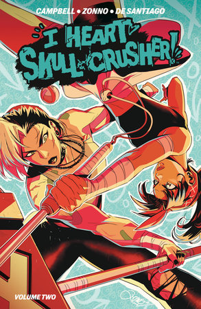 I Heart Skull-Crusher! Vol. 2 TP (Limit 2 Per Cover) (rel:10/28)