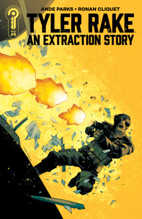 Tyler Rake: An Extraction Story #5 (Limit 1 Per Cover) (rel:09/16)