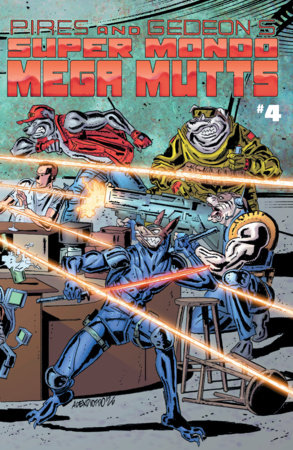 SUPER MONDO MEGA MUTTS #4 (Limit 2 Per Cover) (rel:10/28)