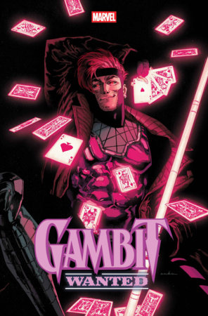 GAMBIT: WANTED #1 (Limit 2 Per Cover) (rel:07/22)