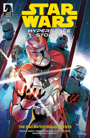 Star Wars: Hyperspace Stories: The Bad Batch--Rogue Agents #2 (Limit 2 Per Cover) (rel:01/28)