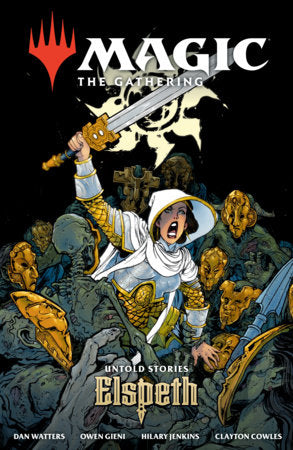 Magic: The Gathering: Untold Stories--Elspeth TP (Limit 1 Per Cover) (rel:09/22)