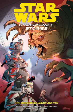 Star Wars: Hyperspace Stories: The Bad Batch--Rogue Agents TP (Limit 1 Per Cover) (rel:10/20)