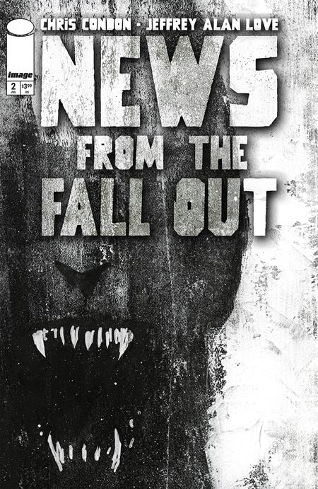 NEWS FROM THE FALLOUT #2 (OF 6) (Limit 2 Per Cover) (rel:07/30)~
