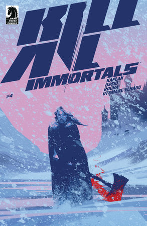 Kill All Immortals #4 (rel:11/6)~