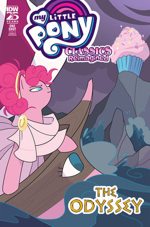 My Little Pony: Classics Reimagined—The Odyssey (rel:11/6)~