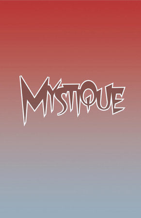 MYSTIQUE #1 (rel:10/16)~