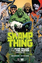 SWAMP THING BY MARK MILLAR AND PHIL HESTER OMNIBUS HC (rel:1/13)