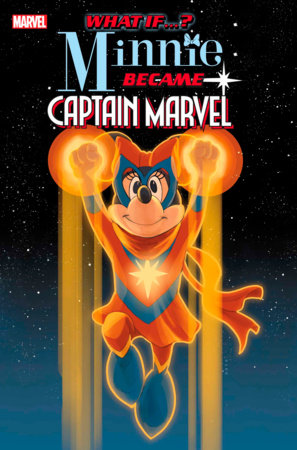 MARVEL & DISNEY: WHAT IF...? MINNIE BECAME CAPTAIN MARVEL #1 (rel:11/20)~